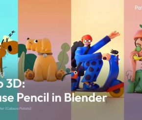 Blender三维插画卡通角色建模教程 Patata School – 2D to 3D Grease Pencil in Blender