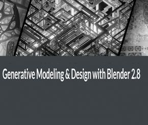 Generative Modeling & Design with Blender 2.8