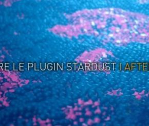 AE Stardust粒子插件教程(法语) Learn the Stardust Plugin with After Effects