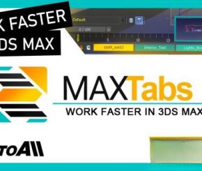 3DS MAX多项目预览切换插件 3DtoAll MAXTabs 2024 For 3DS MAX 2015-2024 和谐版